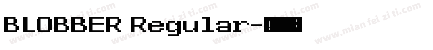 BLOBBER Regular字体转换